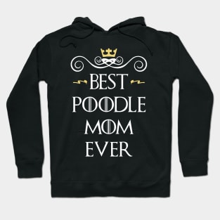 Best poodle mom ever Hoodie